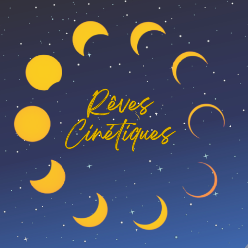 Rêves Cinétiques